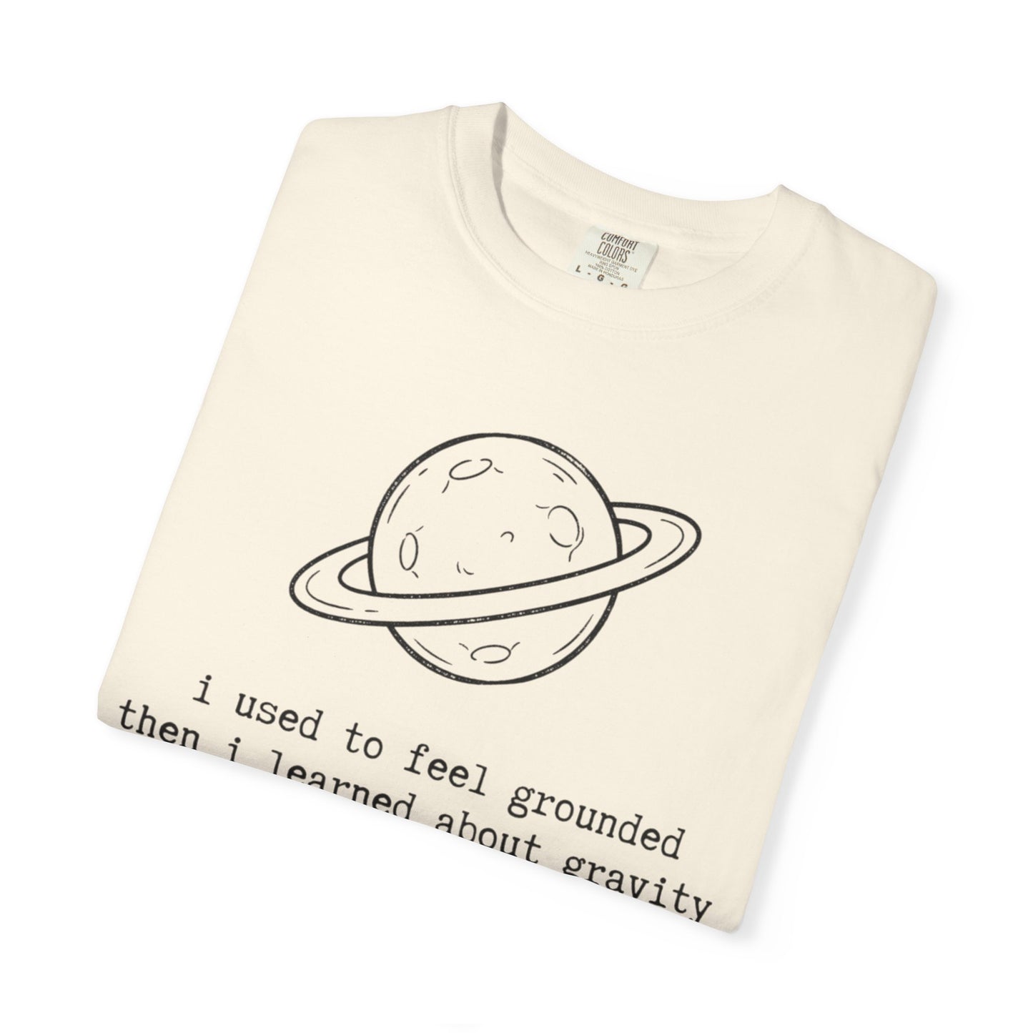 I Used to Feel Grounded Then I Learned About Gravity T-Shirt, Funny Space Physics Shirt, Planet Graphic Tee, STEM Science Gift