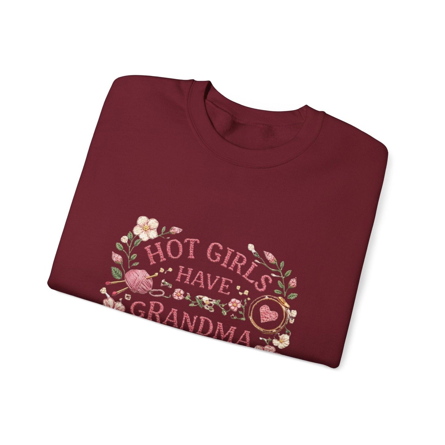 Hot Girls Have Grandma Hobbies Sweatshirt