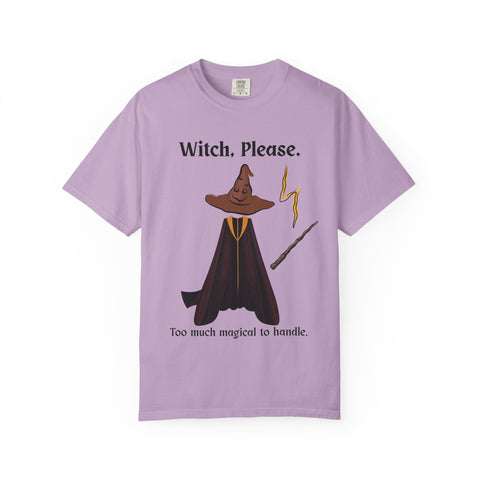 'Witch, Please. Too Much Magical To Handle' Wizard Unisex T-Shirt