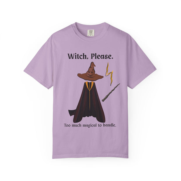 'Witch, Please. Too Much Magical To Handle' Wizard Unisex T-Shirt