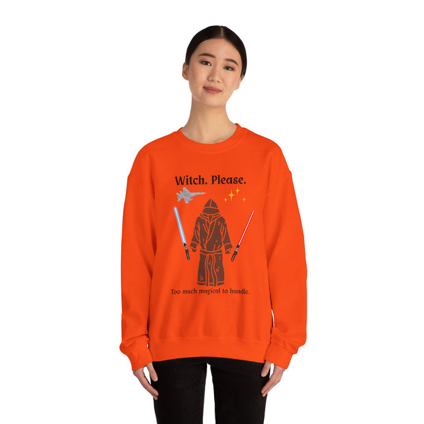 'Witch, Please. Too Much Magical To Handle.' Unisex Crewneck Sweatshirt