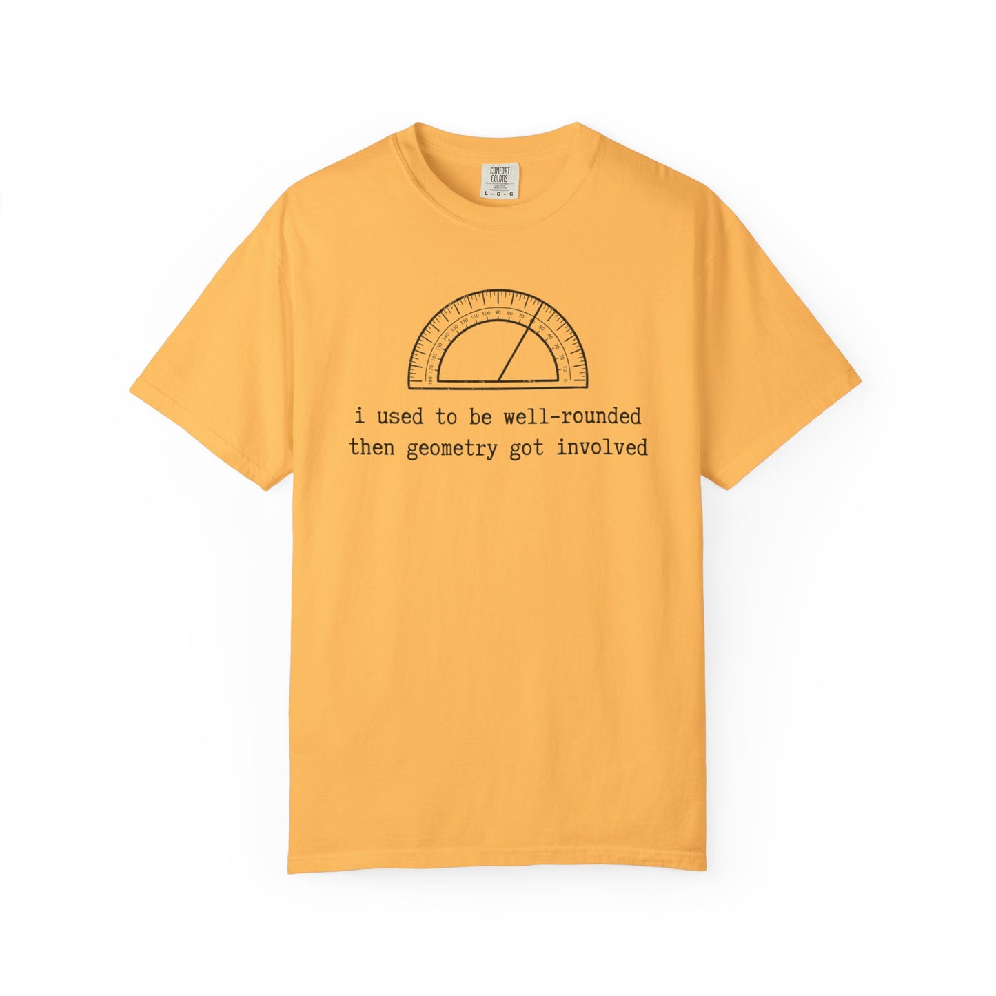 Well-Rounded Protractor Illustration T-Shirt, Funny Math Pun Tee, Geometry Teacher Shirt, STEM Student Gift, Math Humor Graphic Tee