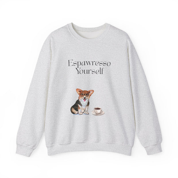 'Espawresso Yourself' Unisex Corgi Sweatshirt