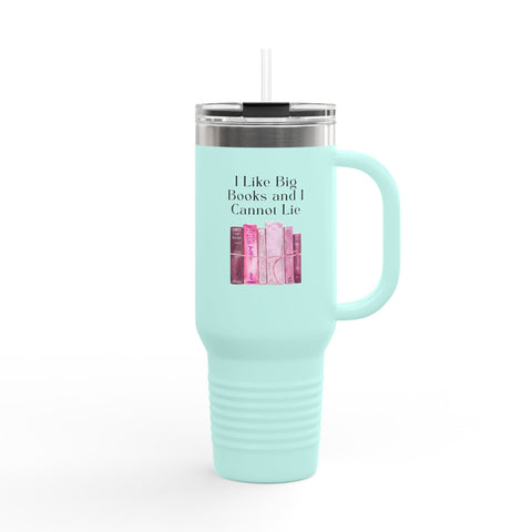 'I Like Big Books and I Cannot Lie' Insulated Travel Mug, 40oz