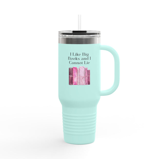 'I Like Big Books and I Cannot Lie' Insulated Travel Mug, 40oz