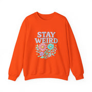 Stay Weird Floral Crewneck Sweatshirt, Unisex Sweatshirt, Cozy Gift for Her, Vintage Style, Quirky Apparel, Perfect for Fall