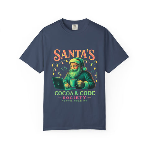 Santa's Cocoa & Code Society T-shirt, Holiday Tee, Xmas Gift, Unisex Garment-Dyed Shirt, Fun Santa Design, Cozy Christmas Apparel