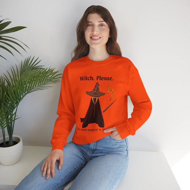 'Witch, Please. Too Much Magical To Handle' Wizard Unisex Crewneck Sweatshirt