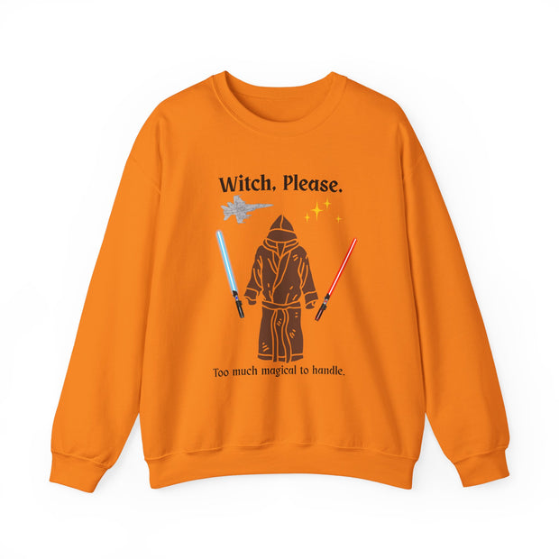 'Witch, Please. Too Much Magical To Handle.' Unisex Crewneck Sweatshirt