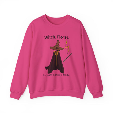 'Witch, Please. Too Much Magical To Handle' Wizard Unisex Crewneck Sweatshirt