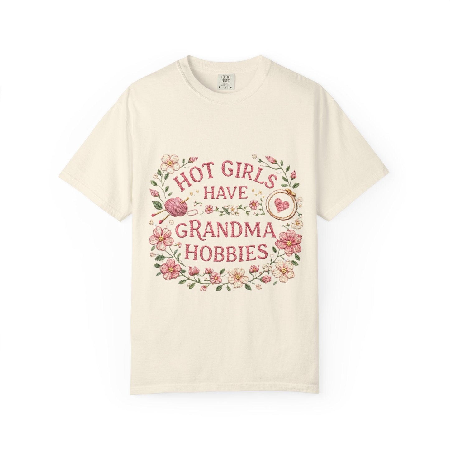 Hot Girls Have Grandma Hobbies T-Shirt | Floral Vintage Script