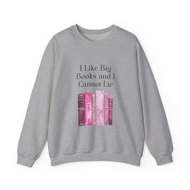 'I Like Big Books and I Cannot Lie' Unisex Crewneck Sweatshirt
