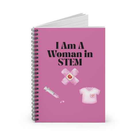 'I Am A Woman in STEM' Nurse Spiral Notebook
