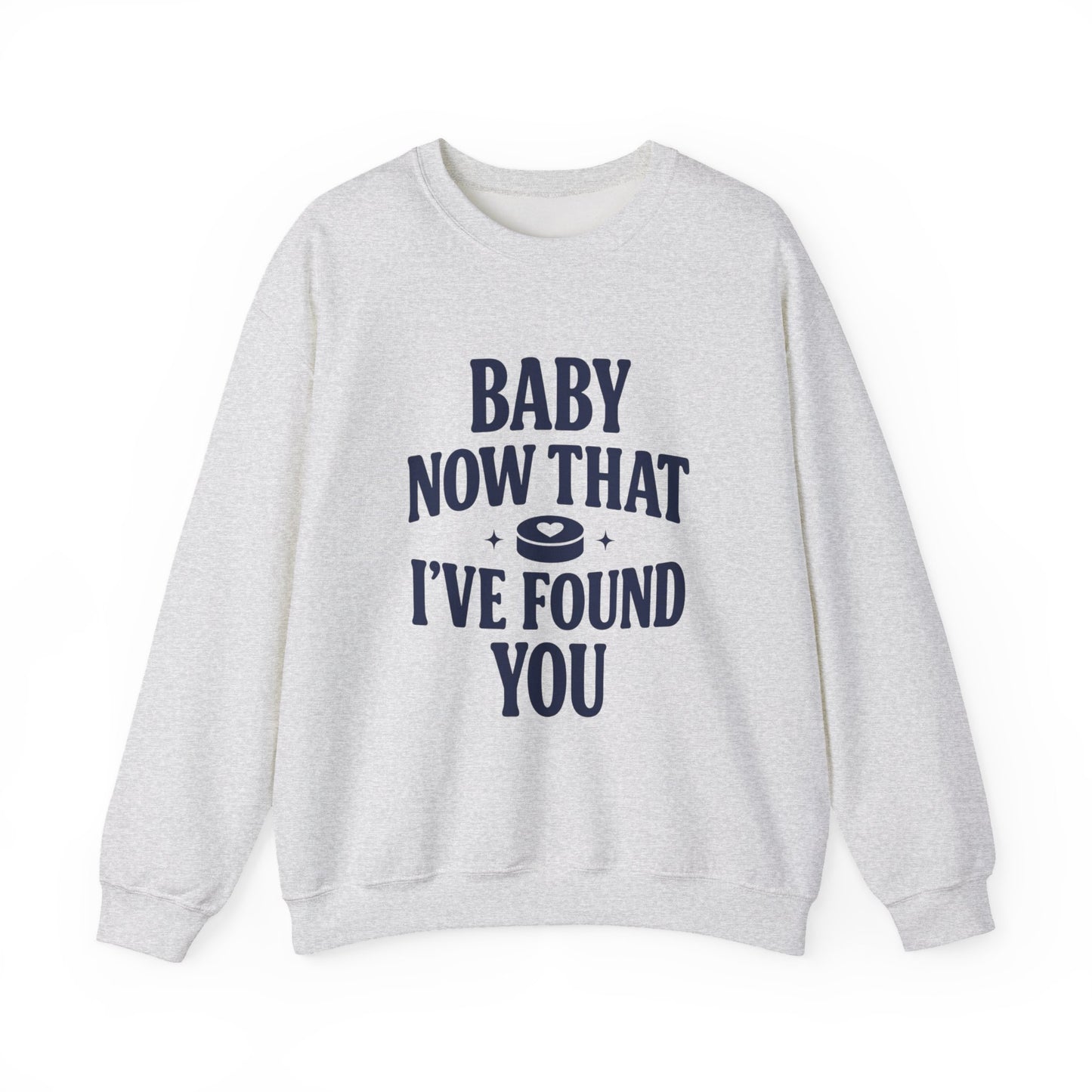 Baby Now That I've Found You Hockey Romance Sweatshirt, Hockey Romance Reader Crewneck, Booktok Sports Romance Gift