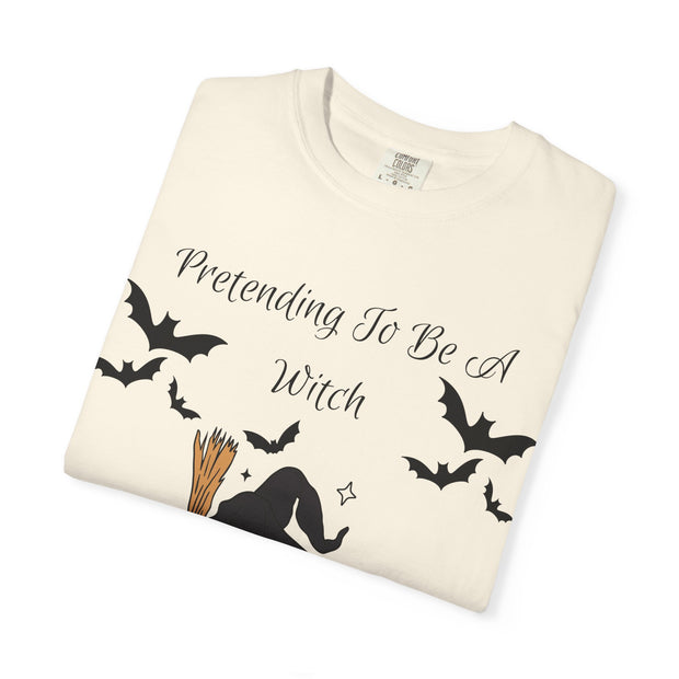 'Pretending To Be A Witch' Unisex T-shirt