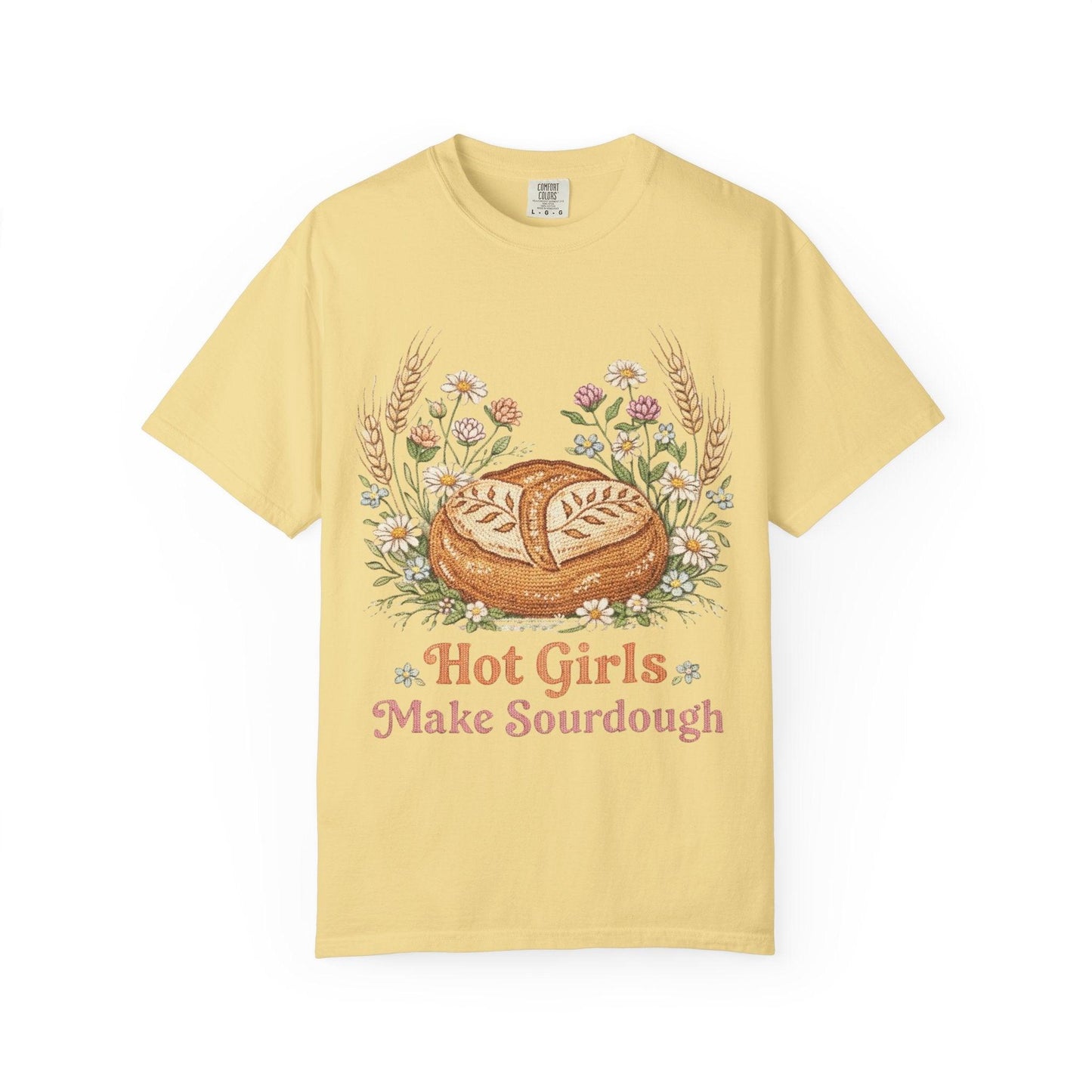 Hot Girls Make Sourdough T-Shirt | Sourdough Bread Illustration