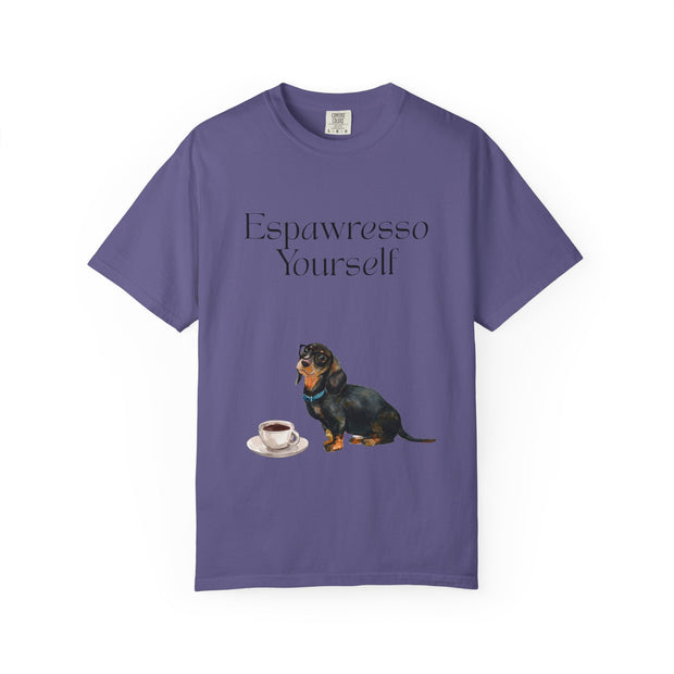 'Espawresso Yourself' Dachshund Unisex T-Shirt