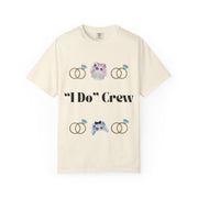 ''I Do' Crew' Unisex T-Shirt