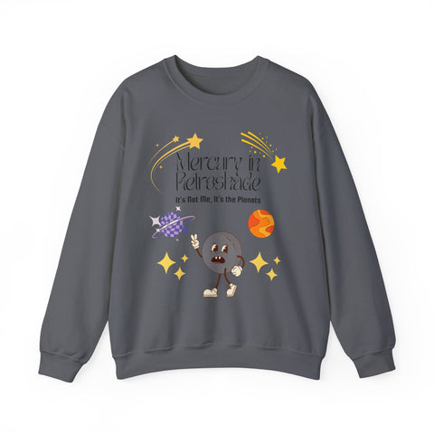 'Mercury In Retroshade: It's Not Me, It's The Planets' Unisex Crewneck Sweatshirt