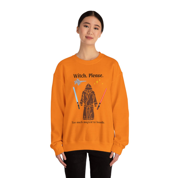 'Witch, Please. Too Much Magical To Handle.' Unisex Crewneck Sweatshirt