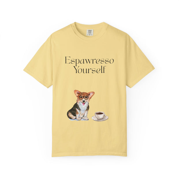 'Espawresso Yourself' Corgi Unisex T-Shirt