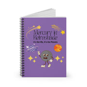 'Mercury in Retroshade: It's Not Me, It's The Planets' Spiral Notebook