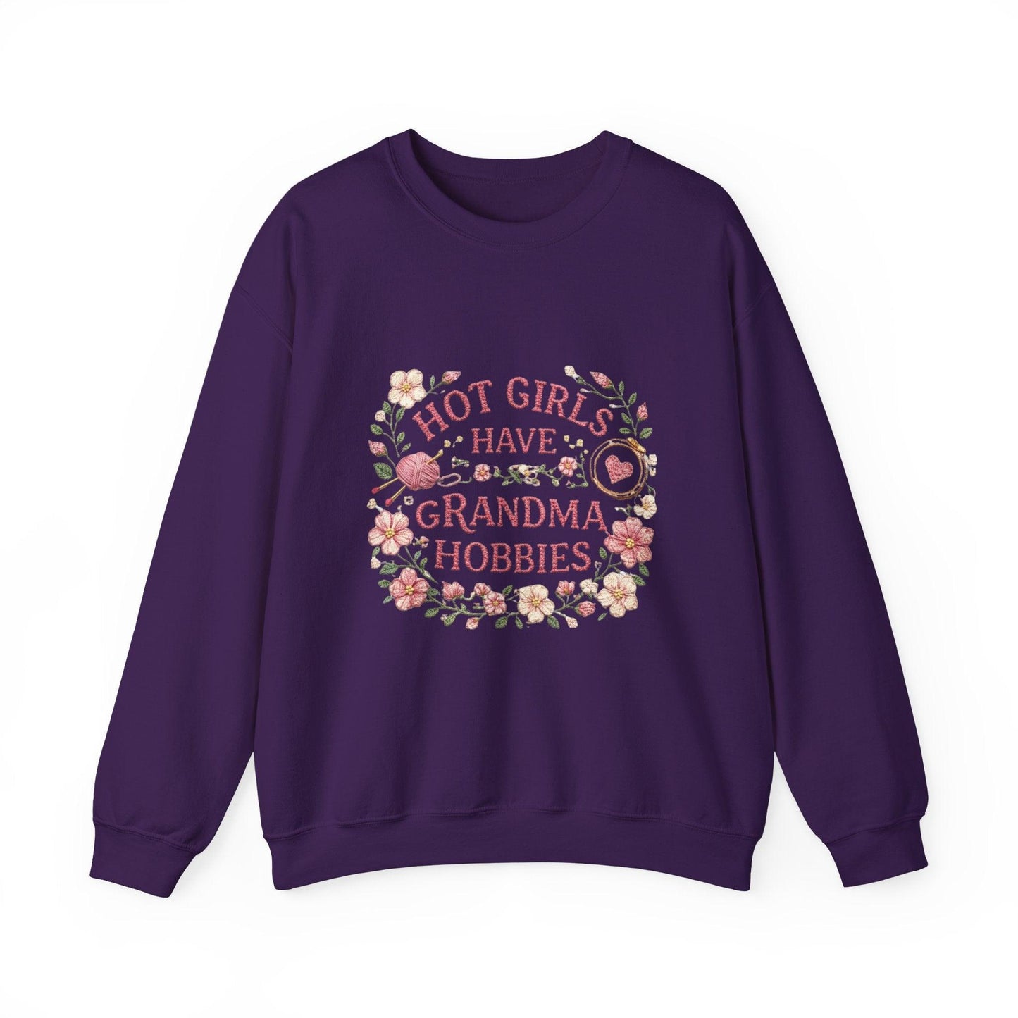 Hot Girls Have Grandma Hobbies Sweatshirt