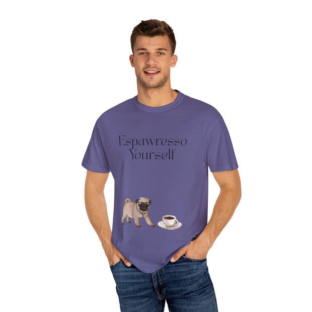 'Espawresso Yourself' Pug Unisex T-Shirt