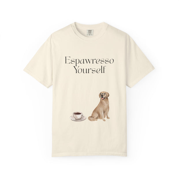 'Espawresso Yourself' Golden Retriever Unisex T-Shirt