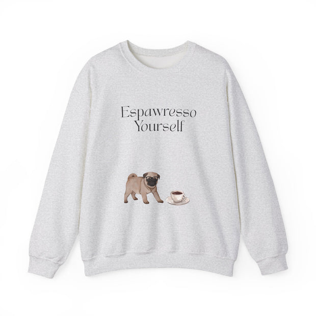 'Espawresso Yourself' Pug Crewneck Sweatshirt