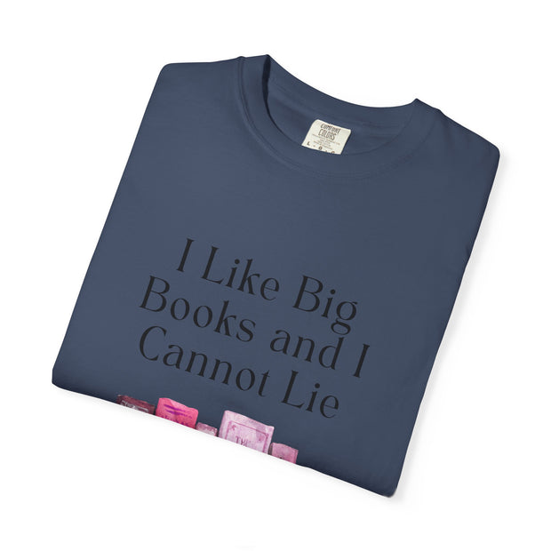 "I Like Big Books and I Cannot Lie" Unisex T-Shirt