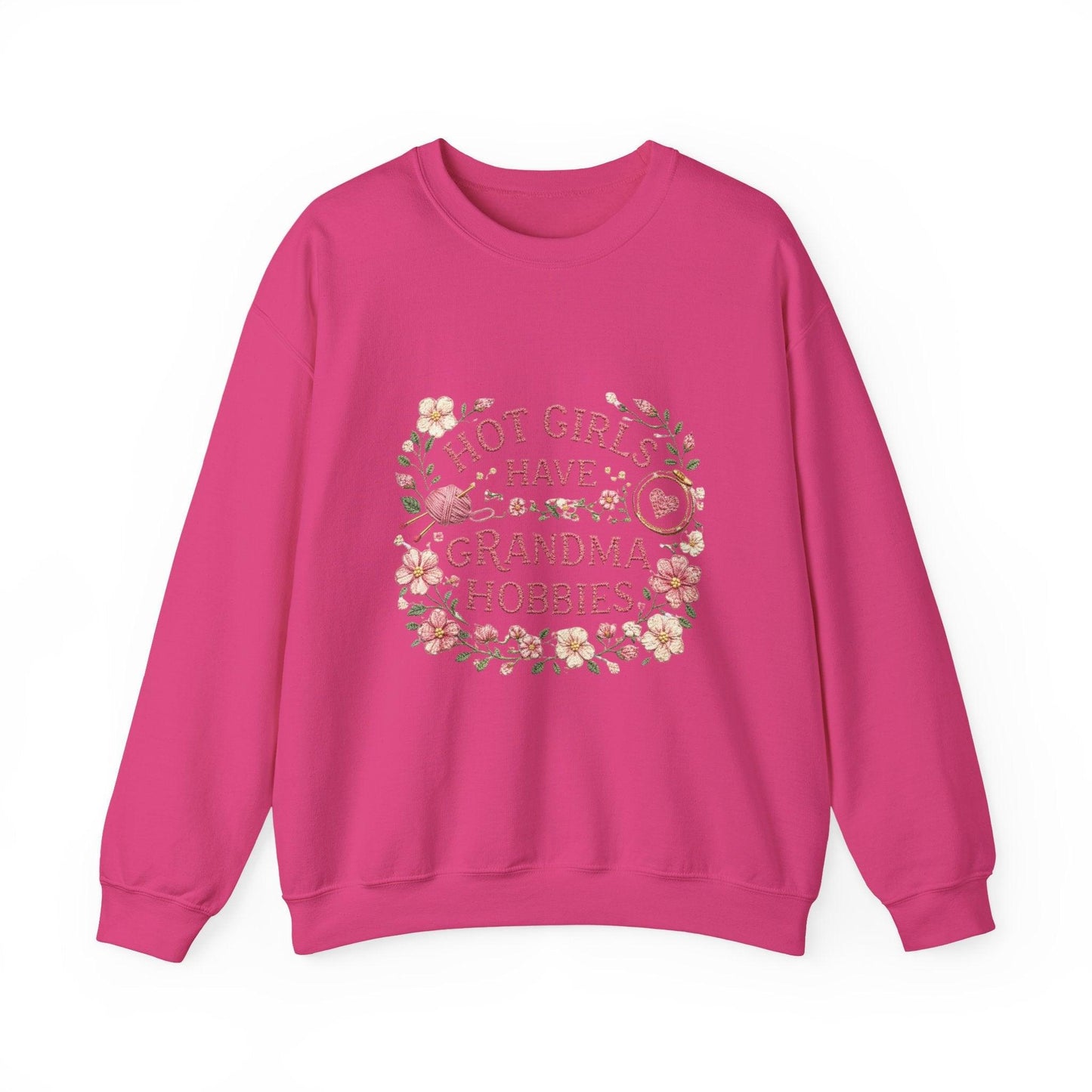 Hot Girls Have Grandma Hobbies Sweatshirt