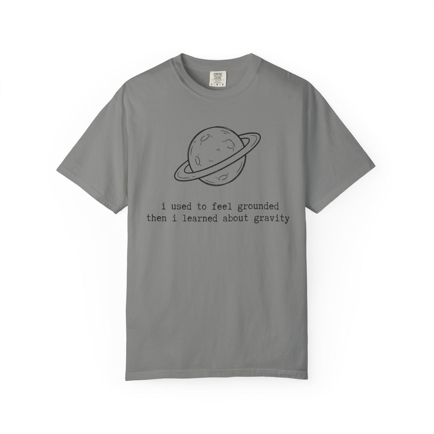 I Used to Feel Grounded Then I Learned About Gravity T-Shirt, Funny Space Physics Shirt, Planet Graphic Tee, STEM Science Gift