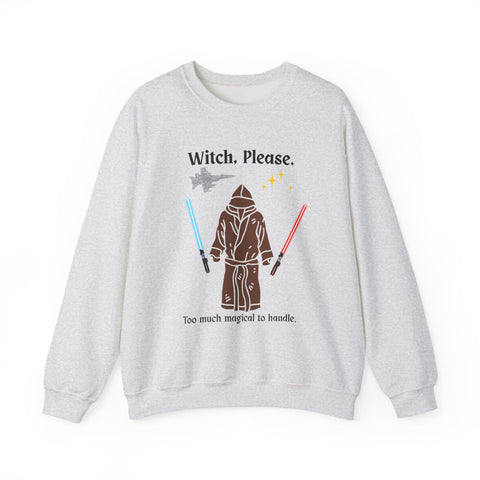 'Witch, Please. Too Much Magical To Handle.' Unisex Crewneck Sweatshirt