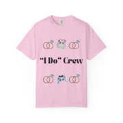 ''I Do' Crew' Unisex T-Shirt