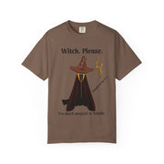 'Witch, Please. Too Much Magical To Handle' Wizard Unisex T-Shirt
