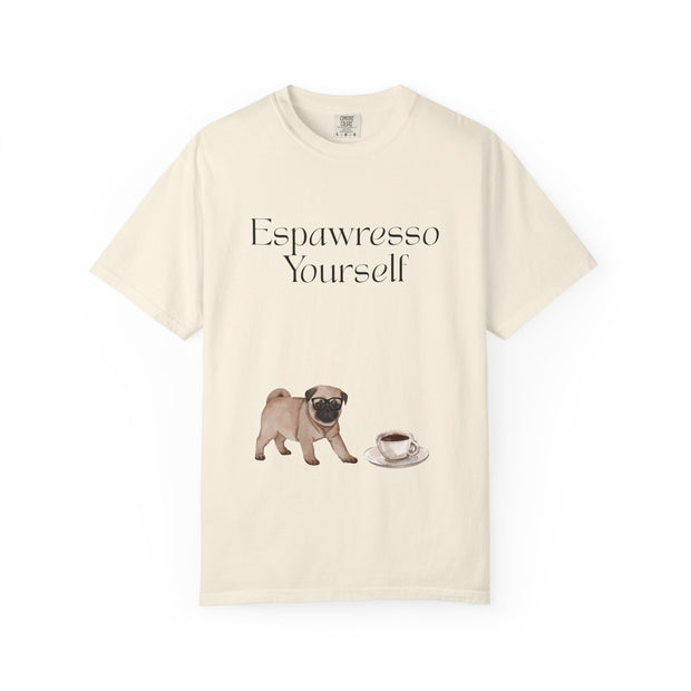 'Espawresso Yourself' Pug Unisex T-Shirt