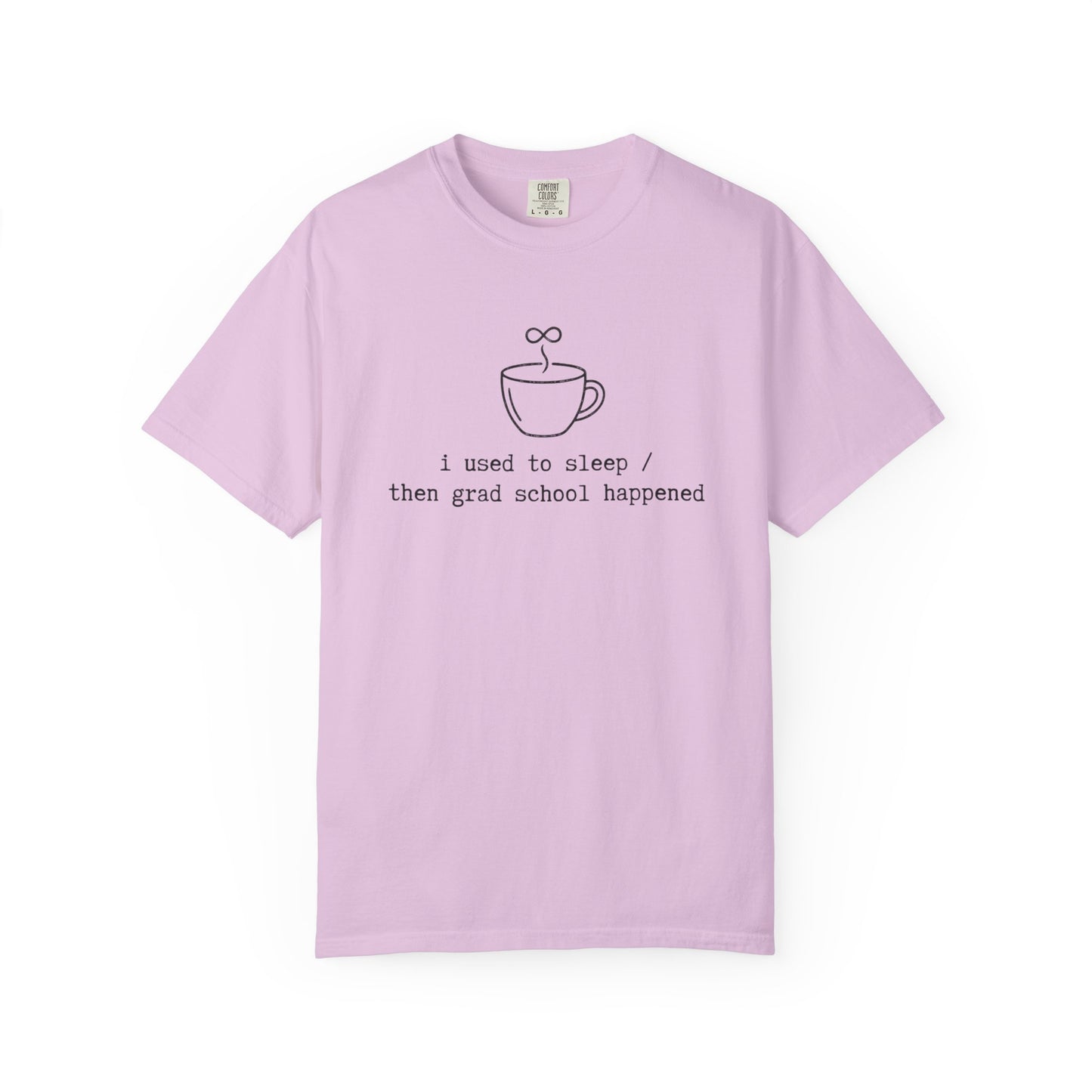 I Used to Sleep Then Grad School Happened T-Shirt, Funny Graduate Student Shirt, Coffee Cup Graphic Tee, PhD Student Gift, Academic Humor