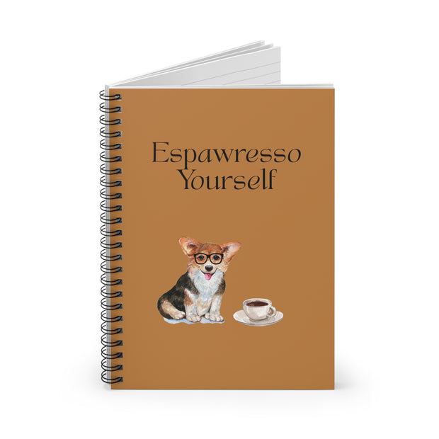 'Espawresso Yourself' Corgi Spiral Notebook