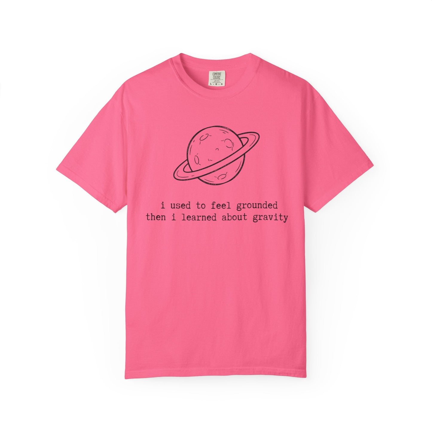 I Used to Feel Grounded Then I Learned About Gravity T-Shirt, Funny Space Physics Shirt, Planet Graphic Tee, STEM Science Gift