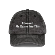 'I Paused My Game For This' Vintage Embroidered Cap