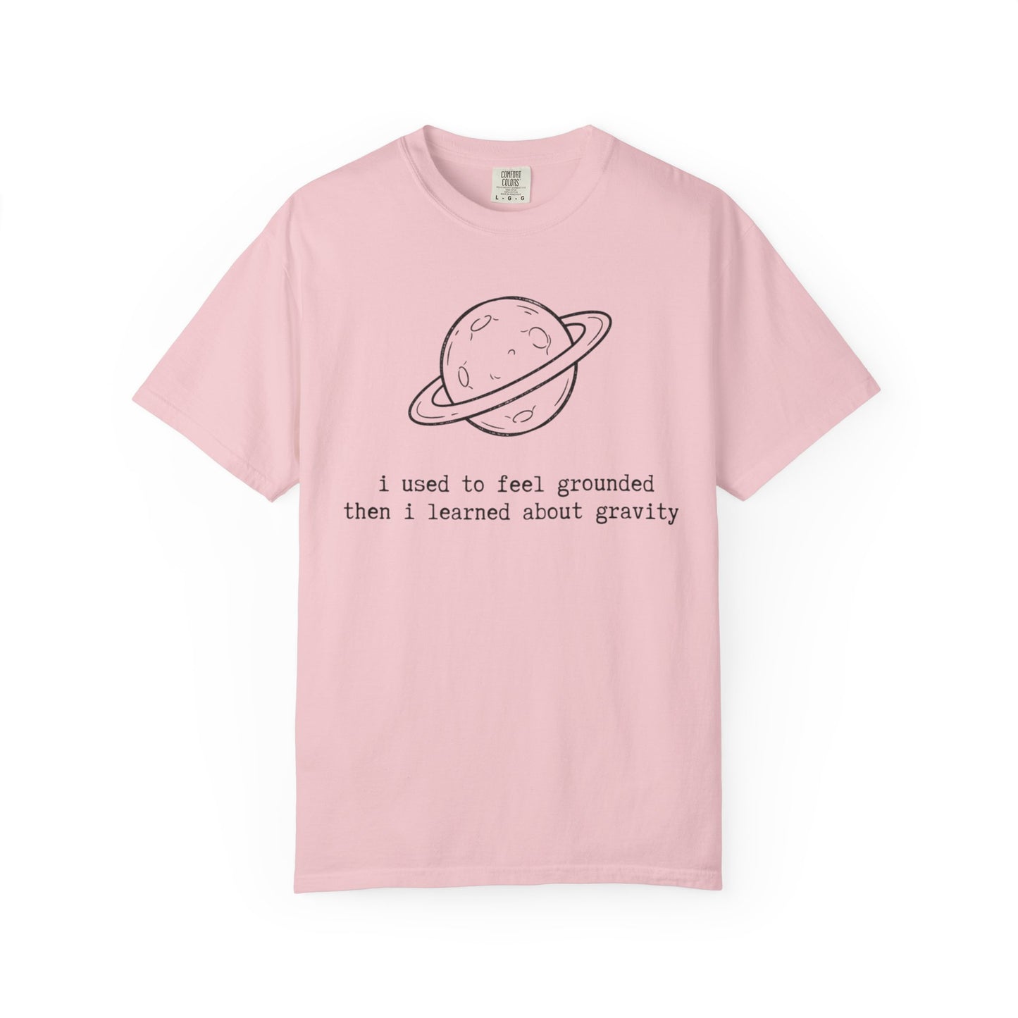 I Used to Feel Grounded Then I Learned About Gravity T-Shirt, Funny Space Physics Shirt, Planet Graphic Tee, STEM Science Gift