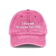'I Paused My Game For This' Vintage Embroidered Cap