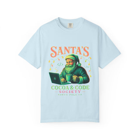 Santa's Cocoa & Code Society T-shirt, Holiday Tee, Xmas Gift, Unisex Garment-Dyed Shirt, Fun Santa Design, Cozy Christmas Apparel