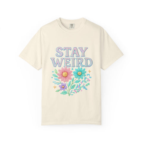 Stay Weird Floral Unisex T-Shirt, Fun Graphic Tee, Bohemian Style Top, Quirky Gift Idea, Casual Wear, Birthday Present