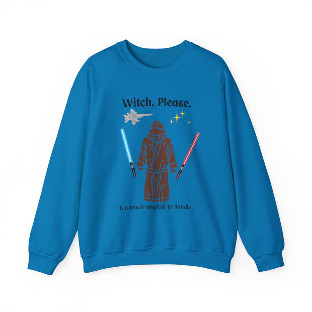'Witch, Please. Too Much Magical To Handle.' Unisex Crewneck Sweatshirt