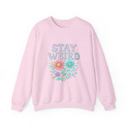 Stay Weird Floral Crewneck Sweatshirt, Unisex Sweatshirt, Cozy Gift for Her, Vintage Style, Quirky Apparel, Perfect for Fall