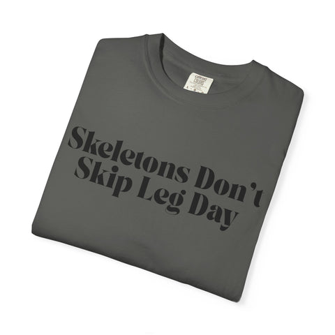 'Skeletons Don't Skip Leg Day' Unisex T-Shirt
