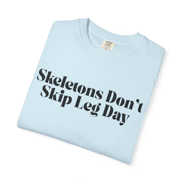 'Skeletons Don't Skip Leg Day' Unisex T-Shirt