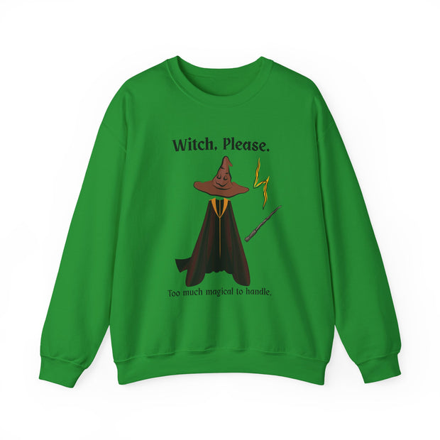 'Witch, Please. Too Much Magical To Handle' Wizard Unisex Crewneck Sweatshirt
